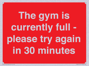 The gym is currently full - please try again in 30 minutes